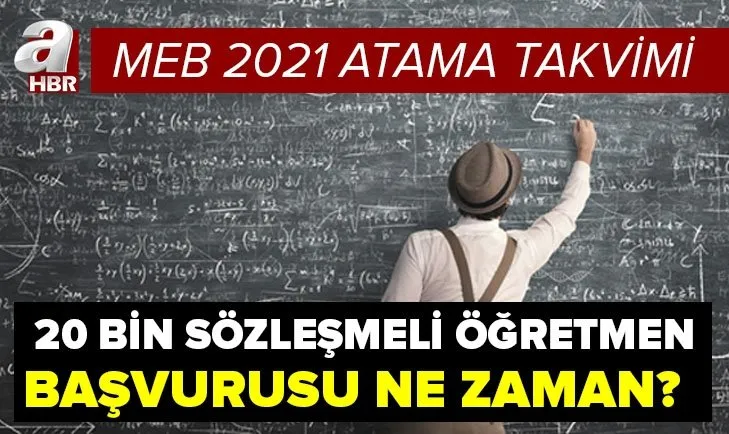 MEB 2021 öğretmen atama takvimi: 20 bin sözleşmeli öğretemen alımı başvuru ne zaman? Şartlar ve kontenjanlar...