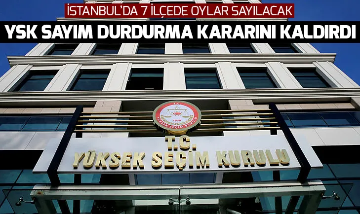 Son dakika: YSK sayım durdurma kararını kaldırdı