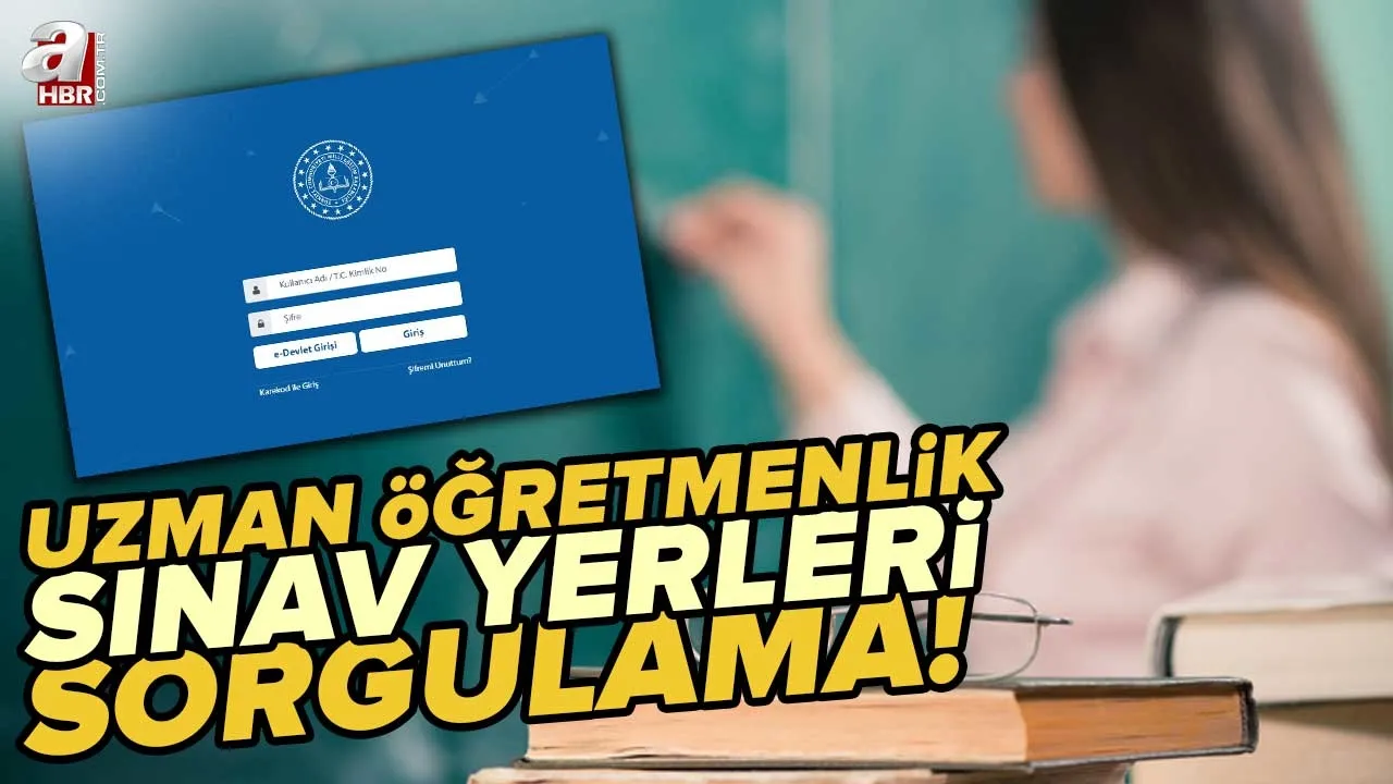 MEB uzman öğretmenlik sınav giriş belgesi nereden görüntülenir? 2022 uzman öğretmenlik sınav giriş yerleri sorgulama ekranı!