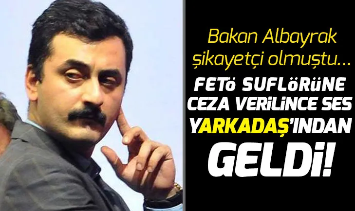 Bakan Albayrakın FETÖnün suflörü Eren Erdeme açtığı dava sonuçlandı