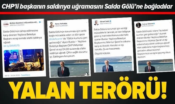 Yalan terörü! CHP’li Başkan Mümtaz Şenel’in saldırıya uğramasını Salda Gölü’ne bağladılar!