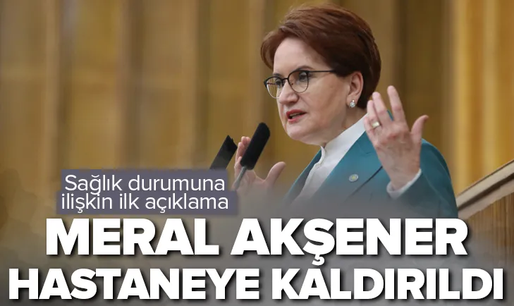 Akşener hastaneden taburcu edildi