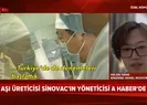 Çinli şirketin Türkiyedeki aşı denemelerinde sonuç ne? Kovid-19 aşısı ne zaman hazır olacak? Şirketin yöneticisi A Habere konuştu