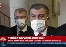 Yeniden kapanma olacak mı? Sağlık Bakanı Koca duyurdu