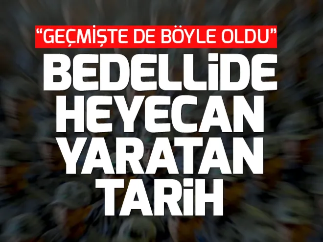 Bedelli askerlik Temmuz ayında çıkacak mı? İşte bedelli askerlikle ilgili son açıklama (Bedelli askerlikte yaş ve ücret ne olacak?)
