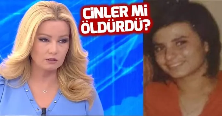 Müge Anlı canlı yayınında cin şoku! 4 çocuk annesini cinler mi öldürdü?