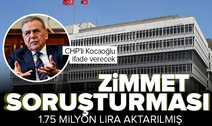 CHP’li Aziz Kocaoğlu ve eski başkanlara zimmet soruşturması! İki vakfa 1.75 milyon lira aktarılmış