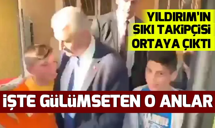 Binali Yıldırımın sıkı takipçisi ortaya çıktı! İşte gülümseten o anlar