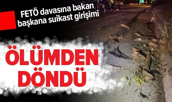 FETÖ davasına bakan başkana suikast girişimi