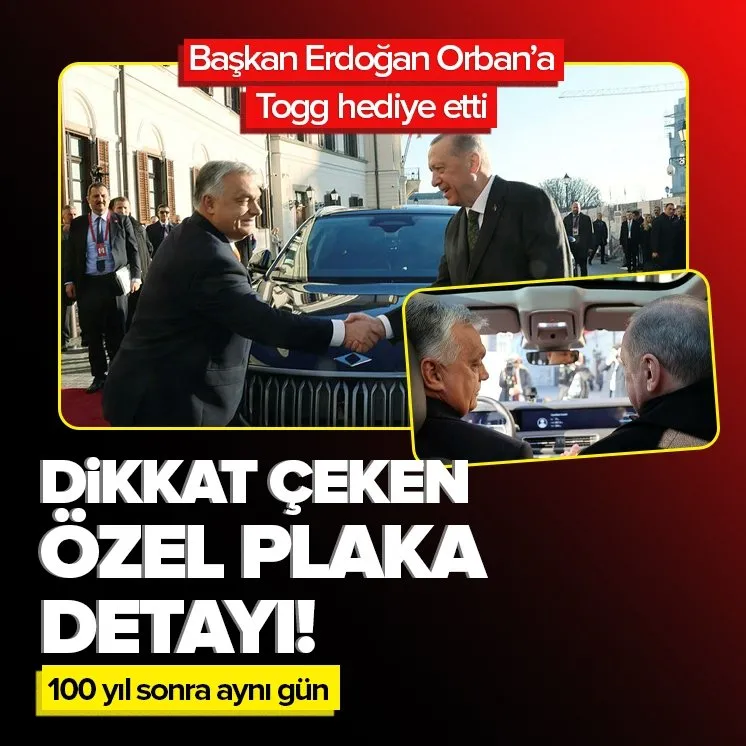 Başkan Erdoğan’dan Orban’a özel plakalı Togg!