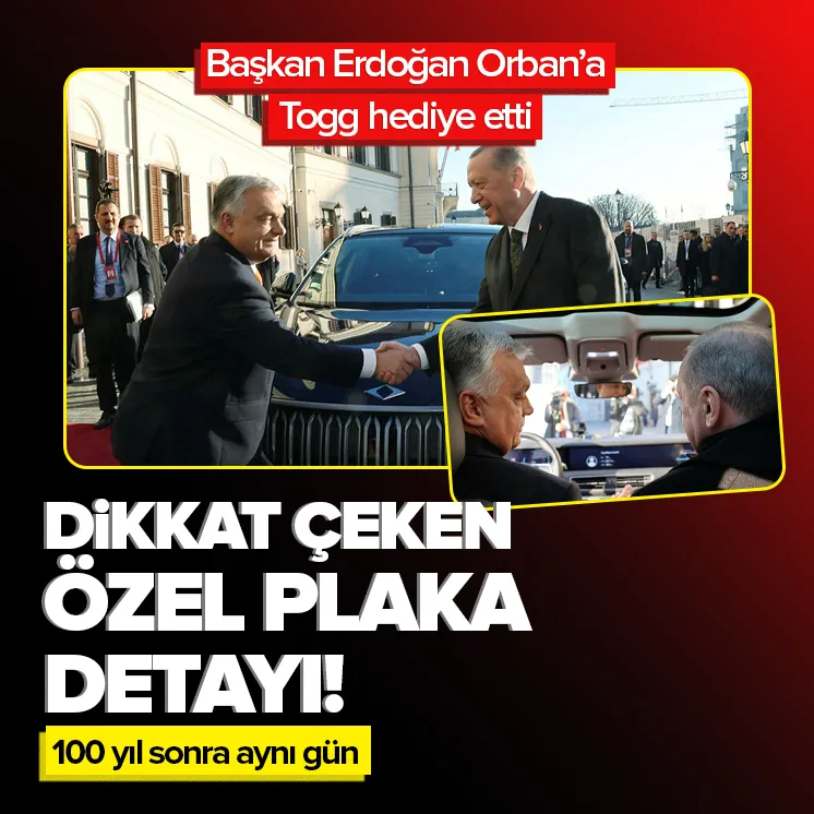 Başkan Erdoğandan Orbana özel plakalı Togg!