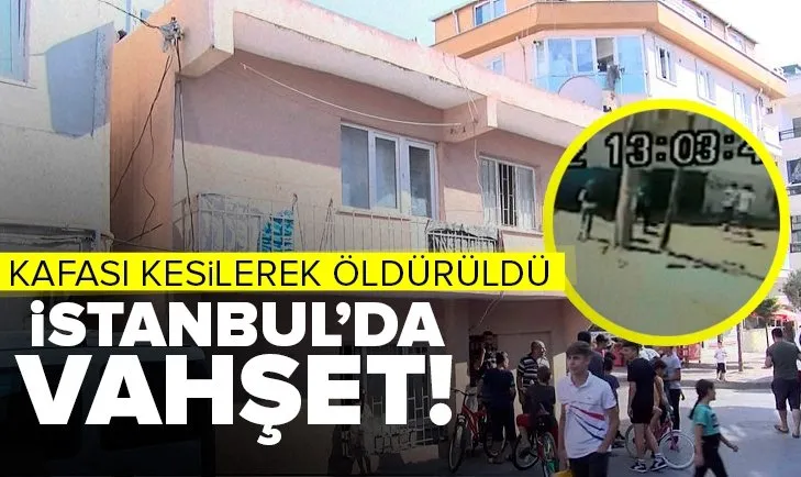 istanbul kucukcekmece de vahset arkadaslari tarafindan kafasi kesilerek olduruldu