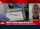İngiltereden gelecek olan aşının özellikleri neler?