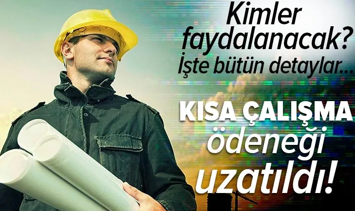 Kısa çalışma ödeneğinden kimler faydalanabilir? İşte bütün detaylar...