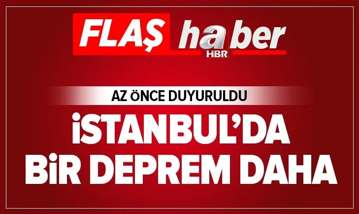 Son dakika: İstanbul'da 3,8 şiddetinde deprem