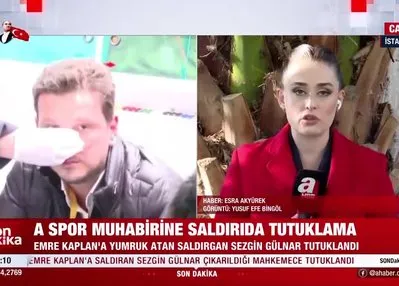 A Spor muhabirine saldırıda tutuklama