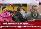 Halil Umut Melerin ilk ifadesi