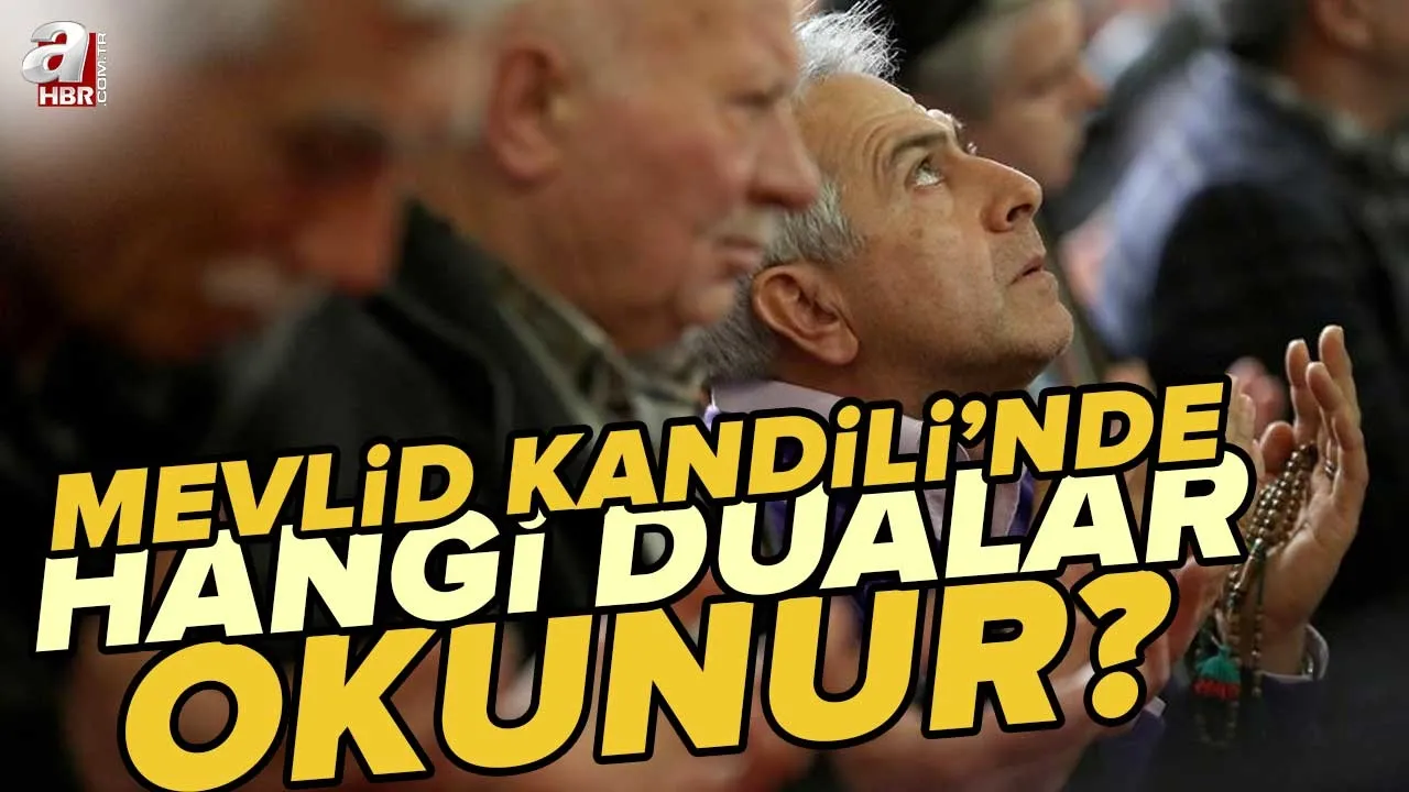 Mevlid Kandili duası: Diyanet Mevlid Kandili'nde hangi dualar okunur? 2022 Mevlid Kandili'nde okunacak dular