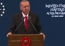 Son dakika: Başkan Erdoğandan Mevlid-i Nebi Haftası Açılış Programında önemli açıklamalar