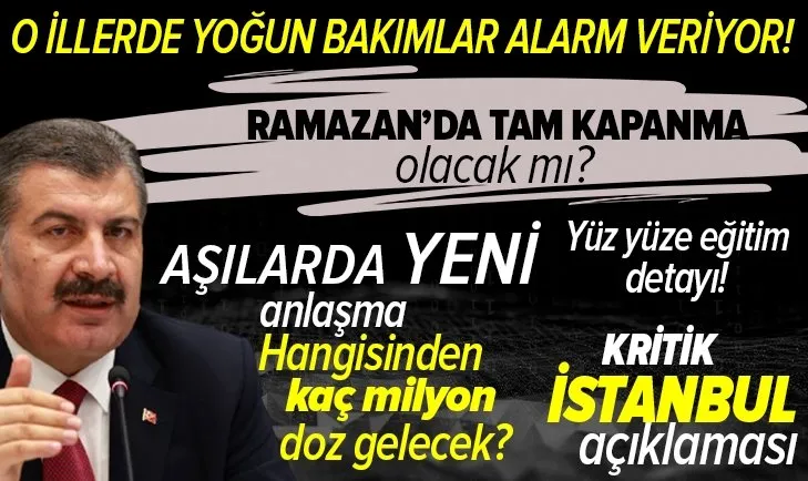 Ramazan'da tam kapatma gelecek mi? Yüz yüze eğitim devam edecek mi? İllerde son durum ne? Sağlık Bakanı Fahrettin Koca açıkladı!