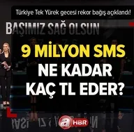 9 milyon SMS ne kadar, kaç TL eder? Türkiye Tek Yürek REKOR BAĞIŞ...
