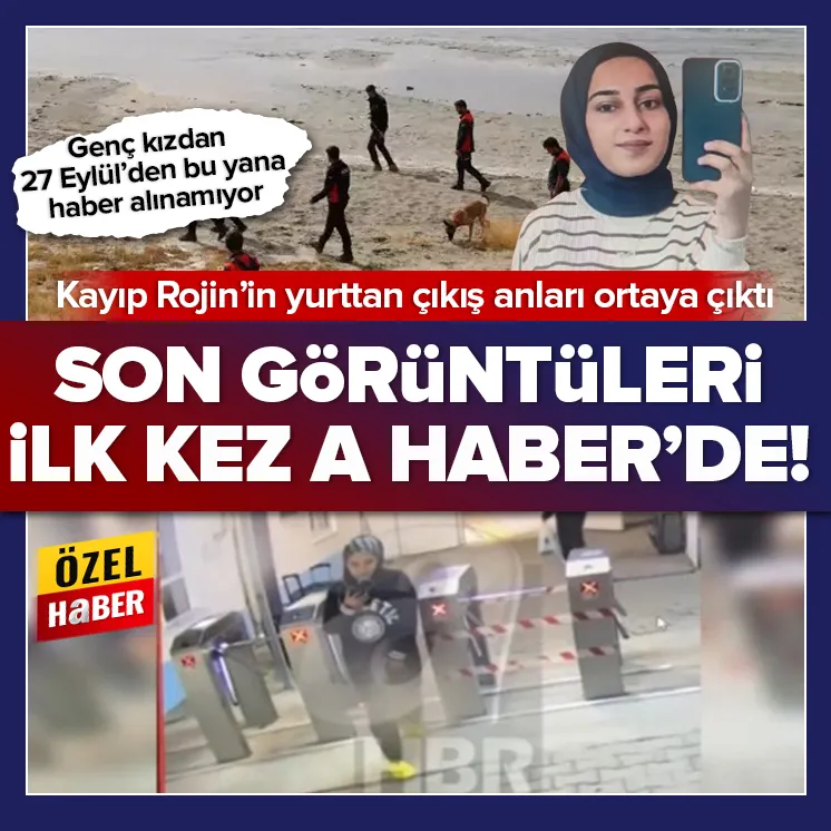 Kayıp Rojinin yurttan çıkış anı ilk kez A Haberde!