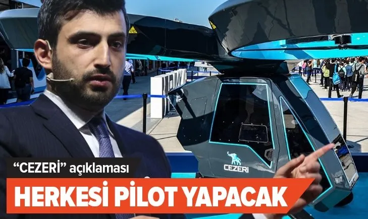 Selçuk Bayraktar’tan ilk yerli uçan araba ‘CEZERİ’ile ilgili açıklama: Herkesi pilot yapacak!