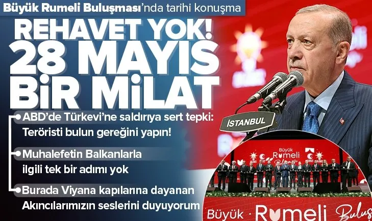 Başkan Erdoğan: Rehavet yok! 28 Mayıs bir milat