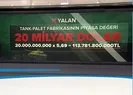 Kılıçdaroğlu’ndan ’20 milyar dolarlık’ yalan!
