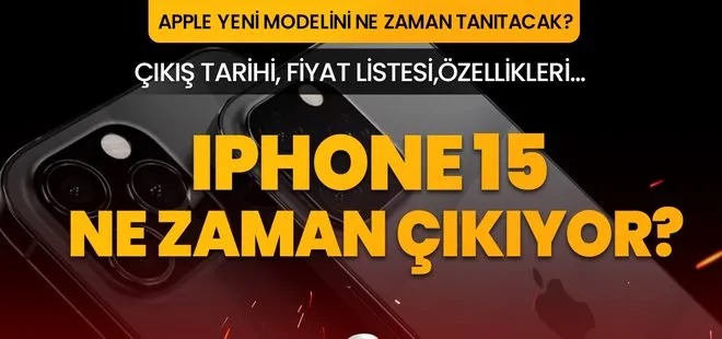 iPhone 15 ne zaman çıkacak, kaç TL olacak 2023? IPHONE 15 özellikleri, fiyat listesi...