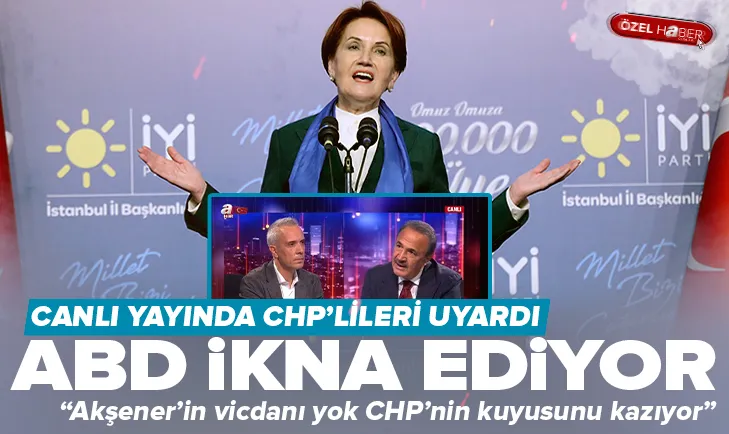 Akşener’i ABD ikna ediyor