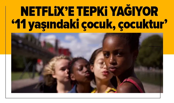 Netflixin Minnoşlar adlı filmine tepki yağıyor!