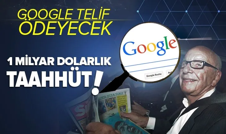 Son dakika: Google, Rupert Murdoch’a ait yayın şirketlerinin haberlerini göstermek için ödeme yapacak
