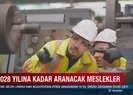 2028 yılına kadar aranacak meslekler