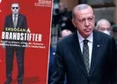 Alman dergisinden Başkan Erdoğan’a alçak sözler!