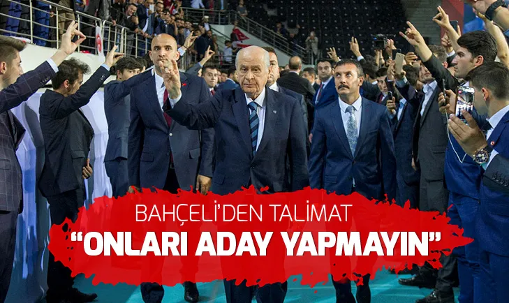 MHP Genel Başkanı Devlet Bahçeli adaylık kriterleri için talimat!