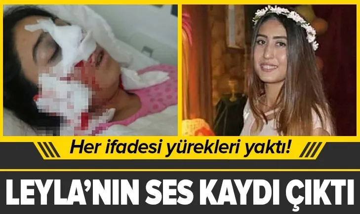 Burun estetiği sonrası ölen Leyla’nın ses kaydı ortaya çıktı: Ağzımdan, burnumdan kan geliyor