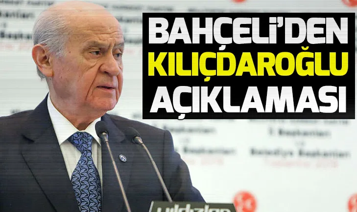 Devlet Bahçeliden Kemal Kılıçdaroğlu açıklaması