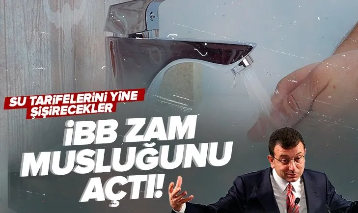 CHP ve İP’den İSKİ tarifesine zam teklifi! Faturaları yine şişirecekler