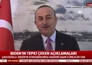 Dışişleri Bakanı Çavuşoğlu: Bidenın ifadeleri cahilce yapılmış bir açıklama