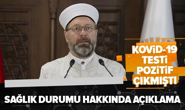 Diyanet İşleri Başkanı Ali Erbaş'ın sağlık durumu hakkında açıklama