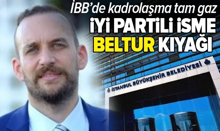 Son dakika: CHP’li İBB’de kadrolaşma tam gaz! BELTUR’a İYİ Partili Genel Müdür Yardımcısı
