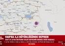 Son dakika: Van Başkalede 4.4 büyüklüğünde deprem