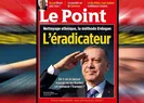 Fransız Le Point’ten Başkan Erdoğan hakkında küstah kapak!