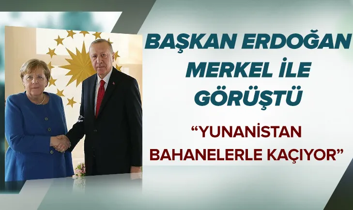 Başkan Erdoğan Merkel ile görüştü