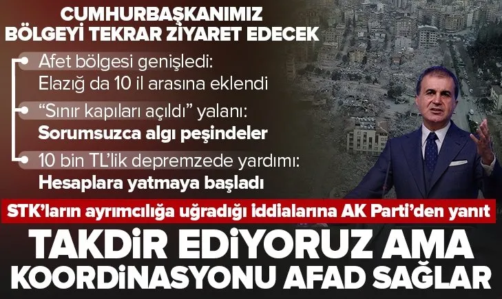 AK Parti Sözcüsü Ömer Çelik’ten deprem bölgesindeki STK’lara yönelik açıklama: Takdir ediyoruz ama koordinasyonu AFAD sağlar