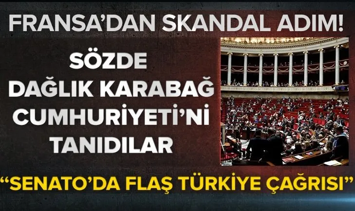 Son dakika... Fransa'dan skandal Dağlık Karabağ açıklaması! Sözde Dağlık Karabağ'ı bağımsız devlet olarak tanıdılar! Flaş Türkiye detayı!