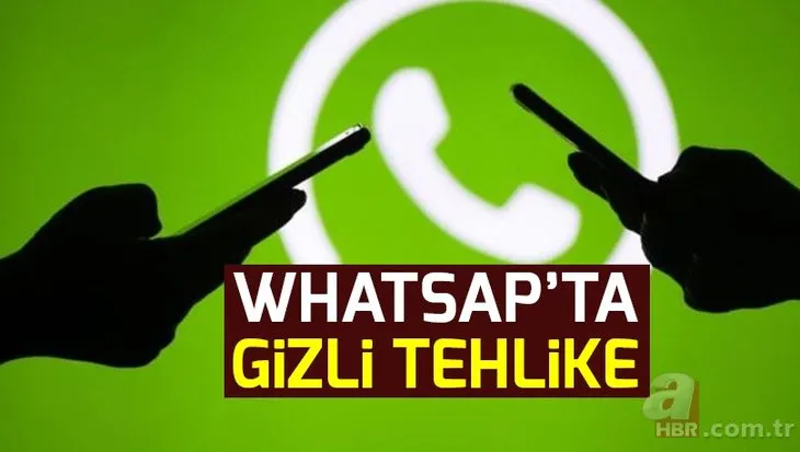 WhatsApp’ta dünyayı ayağa kaldıran tehlike! Tepki yağıyor