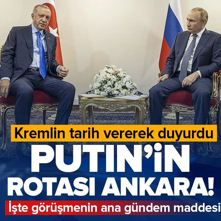 Vladimir Putin Türkiye’ye geliyor