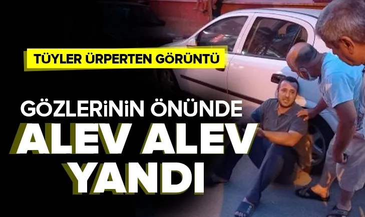 Evi gözlerinin önünde alev alev yandı